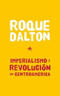 Cover image for Imperalismo Y Revolucion En Centroamerica