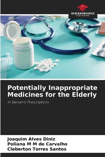 Potentially Inappropriate Medicines for the Elderly