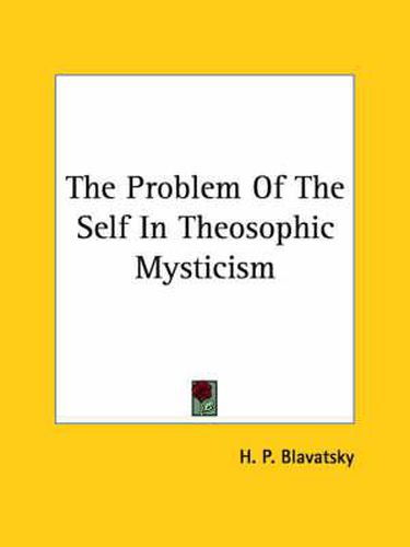 Cover image for The Problem of the Self in Theosophic Mysticism