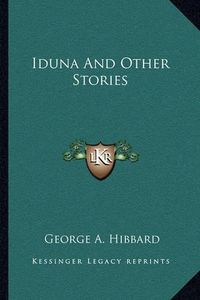 Cover image for Iduna and Other Stories