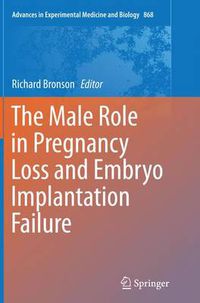 Cover image for The Male Role in Pregnancy Loss and Embryo Implantation Failure