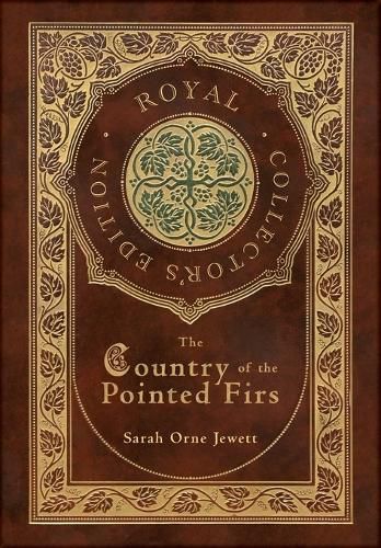 Cover image for The Country of the Pointed Firs (Royal Collector's Edition) (Case Laminate Hardcover with Jacket)