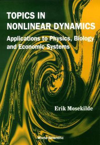 Cover image for Topics In Nonlinear Dynamics: Applications To Physics, Biology And Economic Systems