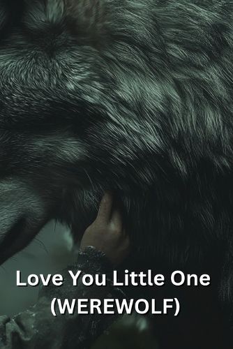 Cover image for Love You Little One (WEREWOLF)