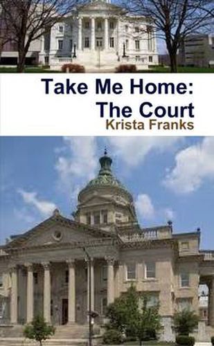 Cover image for Take Me Home: The Court