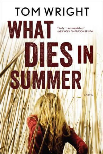 Cover image for What Dies in Summer: A Novel