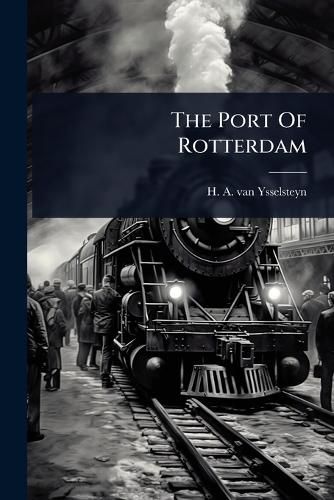 Cover image for The Port Of Rotterdam
