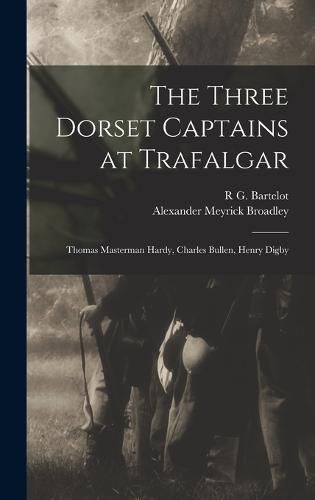 The Three Dorset Captains at Trafalgar