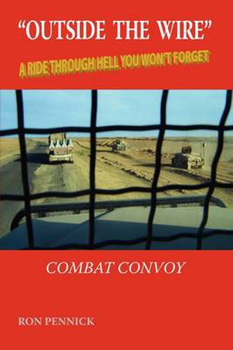 Cover image for Outside the Wire: Combat Convoy