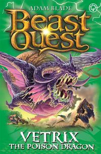 Cover image for Beast Quest: Vetrix the Poison Dragon: Series 19 Book 3