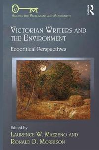 Cover image for Victorian Writers and the Environment: Ecocritical Perspectives