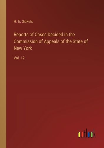 Reports of Cases Decided in the Commission of Appeals of the State of New York