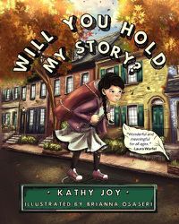 Cover image for Will You Hold My Story