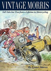 Cover image for Vintage Morris: Tall Tales but True from a Lifetime in Motorcycling