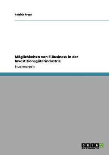 Cover image for Moeglichkeiten von E-Business in der Investitionsguterindustrie