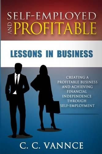 Cover image for Self-Employed and Profitable: Lessons in Business