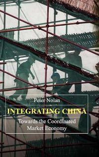 Cover image for Integrating China: Towards the Coordinated Market Economy