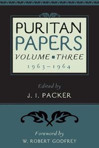 Cover image for Puritan Papers: Vol. 3, 1963-1964