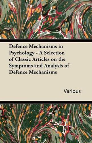 Cover image for Defence Mechanisms in Psychology - A Selection of Classic Articles on the Symptoms and Analysis of Defence Mechanisms