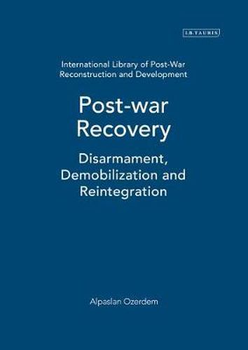 Cover image for Post-war Recovery: Disarmament, Demobilization and Reintegration