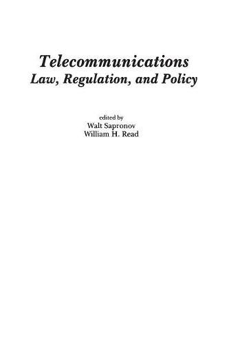 Cover image for Telecommunications: Law, Regulation, and Policy