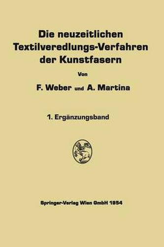 Die Neuzeitlichen Textilveredlungs-Verfahren Der Kunstfasern