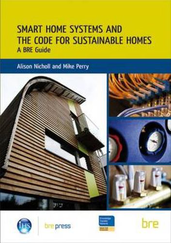 Cover image for Smart Home Systems and the Code for Sustainable Homes: A BRE Guide (BR 506)