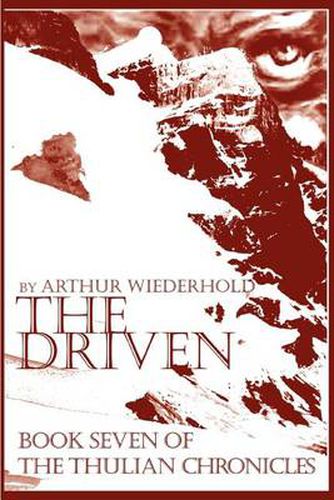 Cover image for The Driven: Book Seven of the Thulian Chronicles