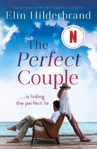 The Perfect Couple: Are they hiding the perfect lie? A deliciously suspenseful read for summer 2019