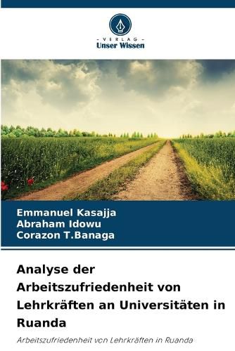 Cover image for Analyse der Arbeitszufriedenheit von Lehrkraeften an Universitaeten in Ruanda