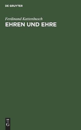 Cover image for Ehren Und Ehre: Eine Ethisch-Soziologische Untersuchung