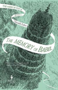 Cover image for The Memory of Babel: Book 3 of The Mirror Visitor Quartet