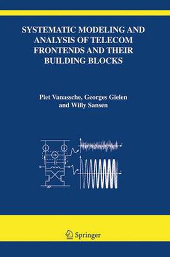 Cover image for Systematic Modeling and Analysis of Telecom Frontends and their Building Blocks