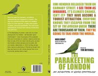 Cover image for The Parakeeting of London: An Adventure in Gonzo Ornithology