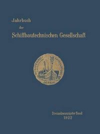 Cover image for Jahrbuch Der Schiffbautechnischen Gesellschaft: Dreiundzwanzigster Band