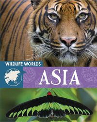 Cover image for Wildlife Worlds: Asia