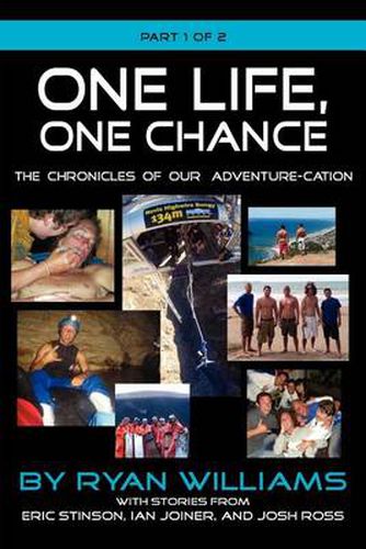 Cover image for One Life, One Chance, the Chronicles of Our Adventure-Cation -Part 1 of 2