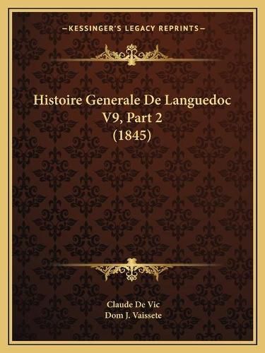 Cover image for Histoire Generale de Languedoc V9, Part 2 (1845)