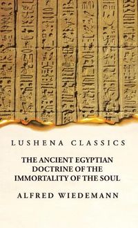 Cover image for The Ancient Egyptian Doctrine of the Immortality of the Soul