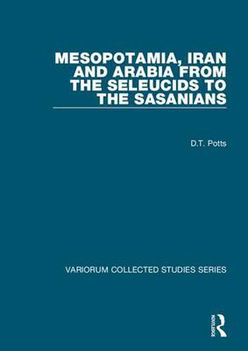 Cover image for Mesopotamia, Iran and Arabia from the Seleucids to the Sasanians