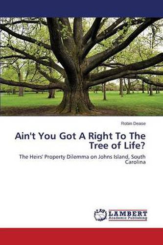 Cover image for Ain't You Got A Right To The Tree of Life?