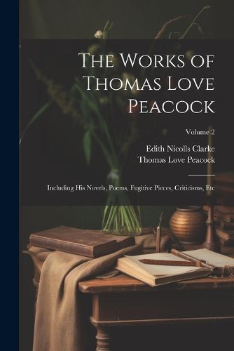 Cover image for The Works of Thomas Love Peacock