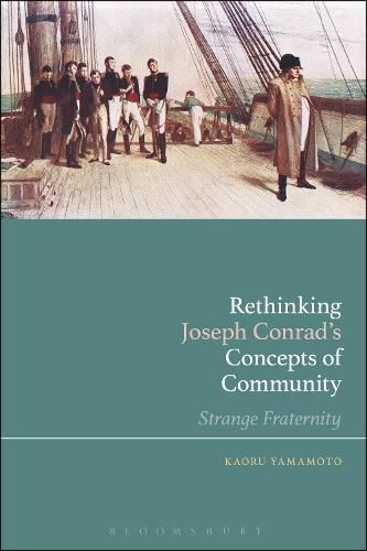 Cover image for Rethinking Joseph Conrad's Concepts of Community: Strange Fraternity