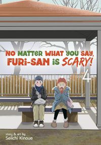 Cover image for No Matter What You Say, Furi-san is Scary! Vol. 4