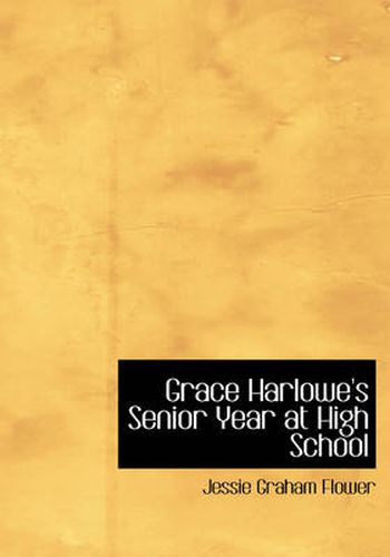 Cover image for Grace Harlowe's Senior Year at High School