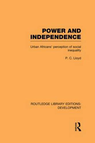 Cover image for Power and Independence: Urban Africans' Perception of Social Inequality