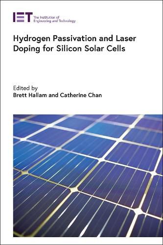 Cover image for Hydrogen Passivation and Laser Doping for Silicon Solar Cells