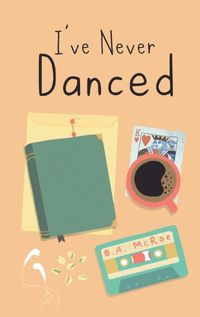 Cover image for I've Never Danced