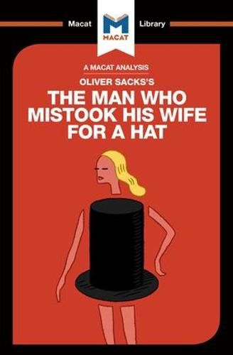 Cover image for An Analysis of Oliver Sacks's The Man Who Mistook His Wife for a Hat and Other Clinical Tales: The Man Who Mistook His Wife for a Hat and Other Clinical Tales