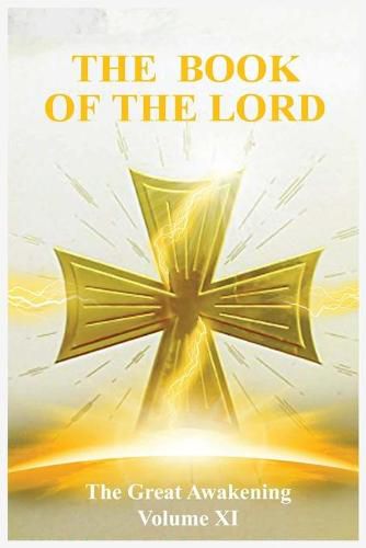 Cover image for The Book of the Lord: The Great Awakening Volume XI